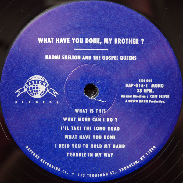 Naomi Shelton And The Gospel Queens - What Have You Done, My Brother? | Daptone Records (DAP-016) - 3
