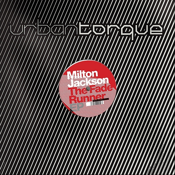 Milton Jackson - The Fade Runner EP | Urbantorque (URTR031)