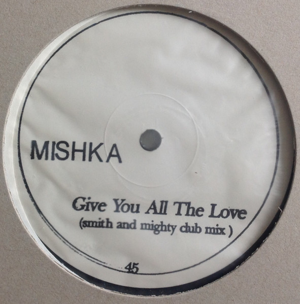 Mishka - Give You All The Love | Creation Records (CTP 311)