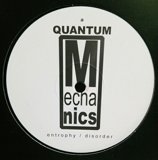Quantum Mechanics - Entrophy / Disorder | Underworld Recordings (UW 9631-12) - main Quantum Mechanics - Entrophy / Disorder | Underworld Recordings (UW 9631-12) - main