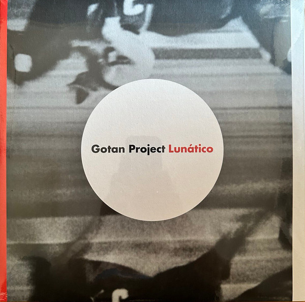 Gotan Project - Lunático | ¡Ya Basta! (846NX69012)