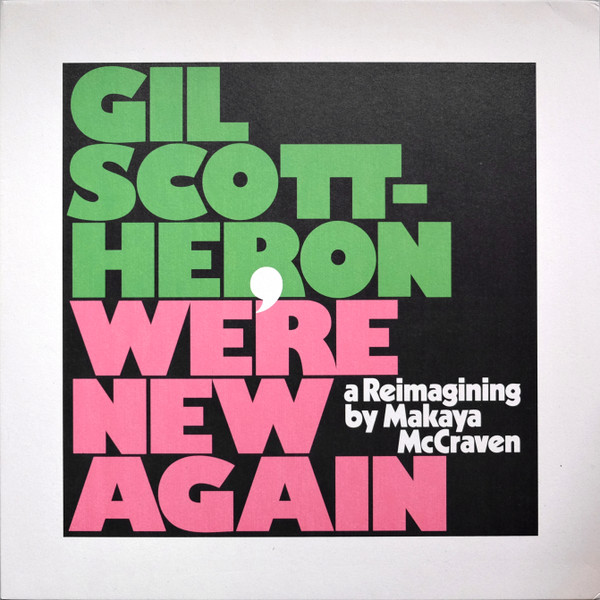 Gil Scott-Heron , Makaya McCraven - We're New Again (A Reimagining By Makaya McCraven) | XL Recordings (XL1006LP) Gil Scott-Heron , Makaya McCraven - We're New Again (A Reimagining By Makaya McCraven) | XL Recordings (XL1006LP)