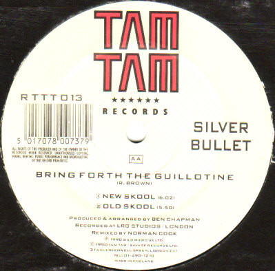 Silver Bullet - Bring Forth The Guillotine (The Norman Cook Mixes) | Tam Tam Records (R TTT 013) - 3 Silver Bullet - Bring Forth The Guillotine (The Norman Cook Mixes) | Tam Tam Records (R TTT 013) - 3