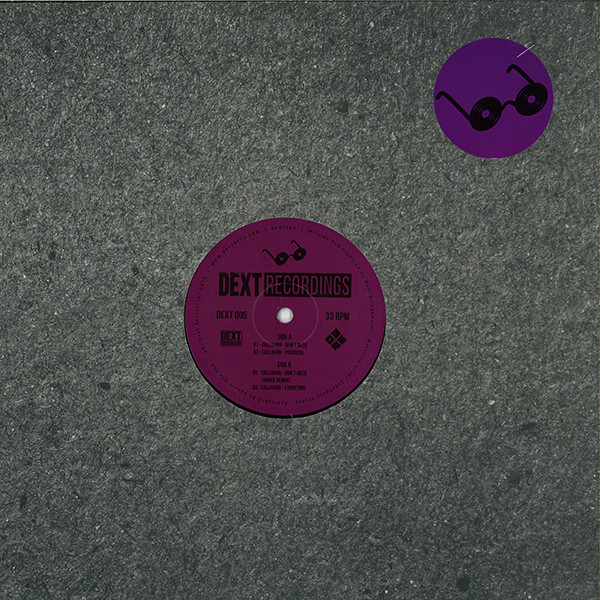 Callahan - Don't Need | Dext Recordings (DEXT 005)