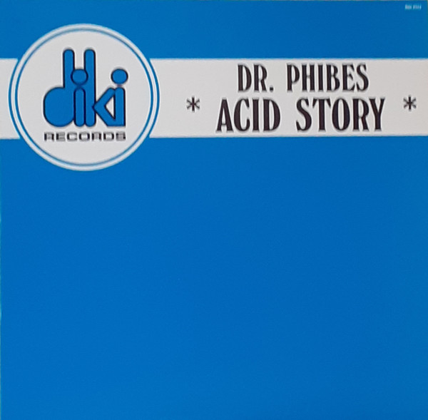 Dr. Phibes - Acid Story | DiKi Records (DIKI 2112)