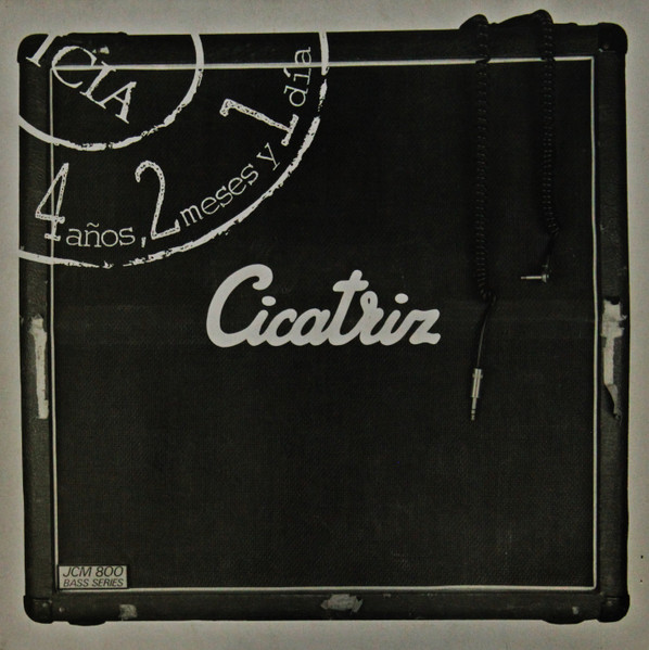 Cicatriz - 4 Años, 2 Meses Y 1 Día | Zika Records (ZL-001)