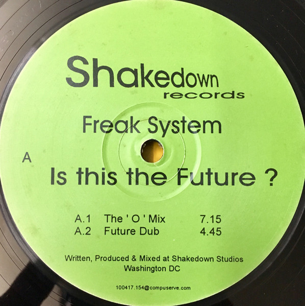 Freak System - Is This The Future? | Shakedown Records (SDW 001) Freak System - Is This The Future? | Shakedown Records (SDW 001)