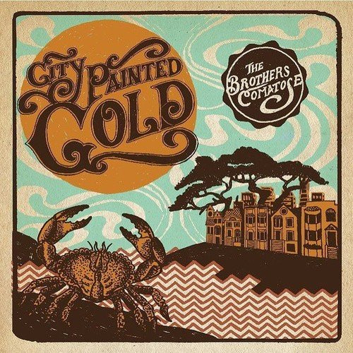 The Brothers Comatose - City Painted Gold | Swamp Jam Records (LSJR 003)
