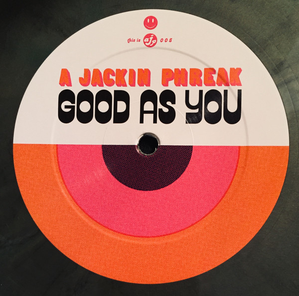 A Jackin' Phreak - Good As You EP | AJP (AJP005)