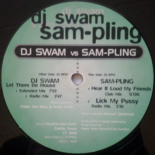 DJ Swam Vs Sam-Pling - Let There Be House / Hear It Loud My Friends / Lick My Pussy | Catchy Tunes (CT 2409) - 3
