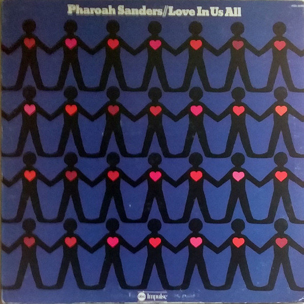 Pharoah Sanders - Love In Us All | ABC Impulse! (ASD-9280)