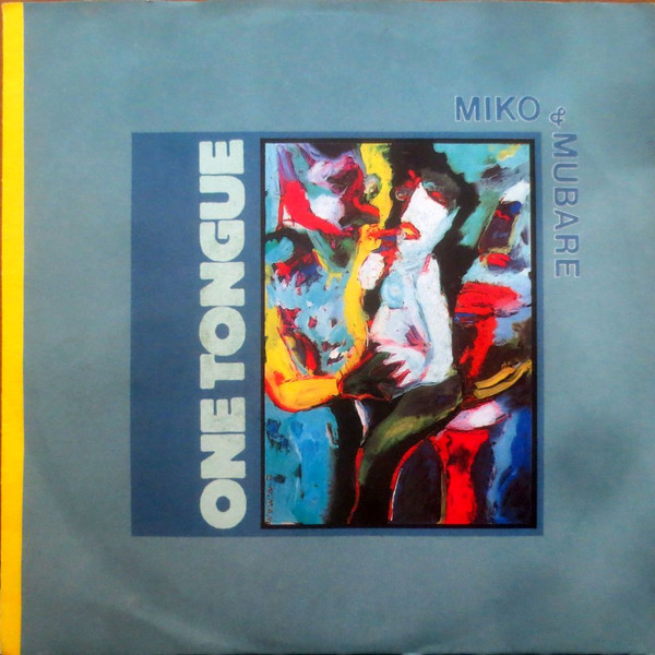 Miko & Mubare - One Tongue | Dean Records (108 323) Miko & Mubare - One Tongue | Dean Records (108 323)