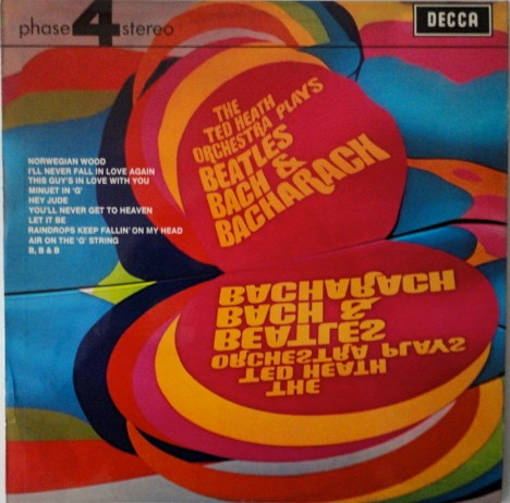 Ted Heath And His Orchestra - The Ted Heath Orchestra Plays Beatles Bach & Bacharach | Decca (PFS 4210) Ted Heath And His Orchestra - The Ted Heath Orchestra Plays Beatles Bach & Bacharach | Decca (PFS 4210)