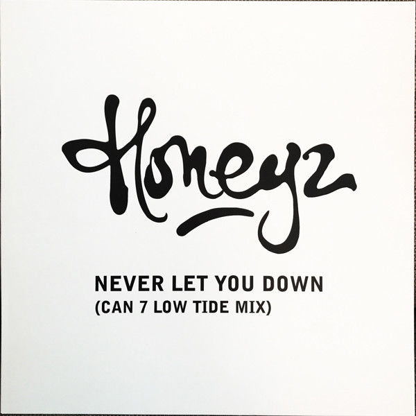 Honeyz - Never Let You Down (Can 7 Low Tide Mix) | Mercury (HNZDJ4)
