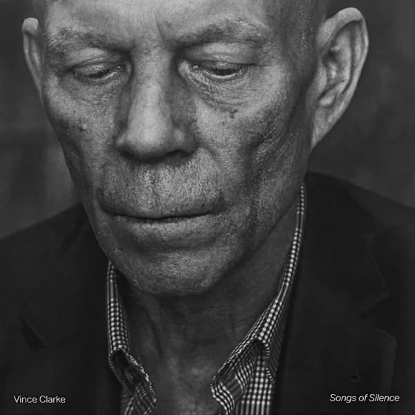 Vince Clarke - Songs Of Silence | Mute (STUMM500) - main
