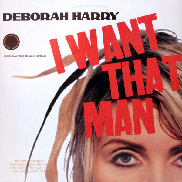 Deborah Harry - I Want That Man | Sire (9 21322-0)