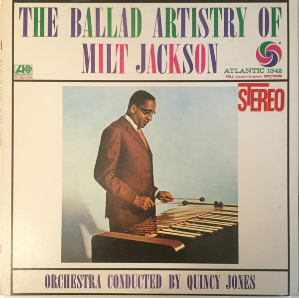 Milt Jackson - The Ballad Artistry Of Milt Jackson | Atlantic (P-6015A)