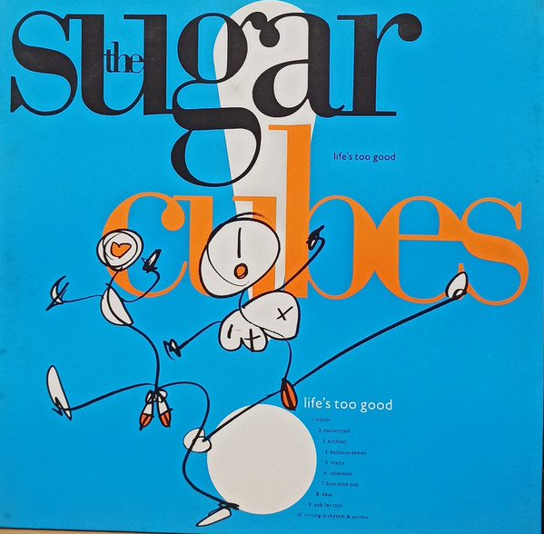 The Sugarcubes - Life's Too Good | Grabaciones Accidentales (GA-229)