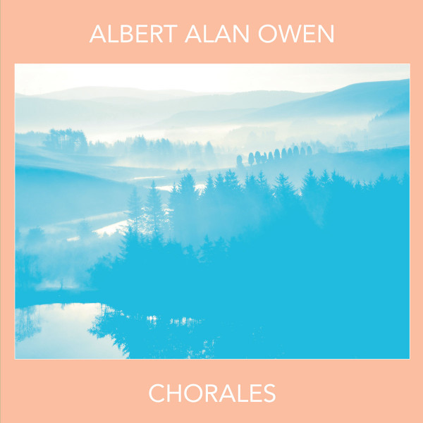 Albert Alan Owen - Chorales | Amicimiei (AM-2304) - main