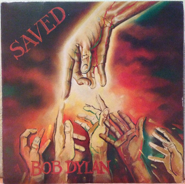Bob Dylan - Saved | CBS (S CBS 86113)