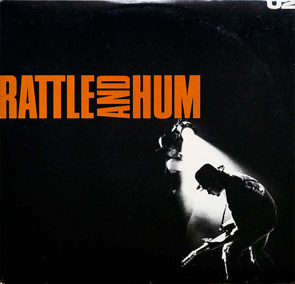 U2 - Rattle And Hum | Island Records (7 91003-1) U2 - Rattle And Hum | Island Records (7 91003-1)
