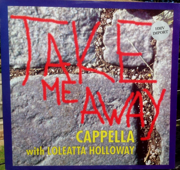 Cappella With Loleatta Holloway - Take Me Away | ZYX Records (ZYX 6717-12)