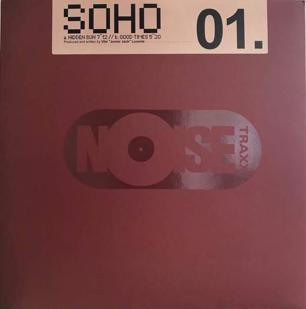 Soho - Hidden Sun / Good Times | Noise Traxx (410.0015.130) Soho - Hidden Sun / Good Times | Noise Traxx (410.0015.130)