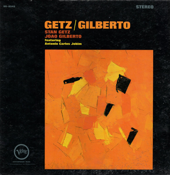Stan Getz , João Gilberto Featuring Antonio Carlos Jobim - Getz / Gilberto | Verve Records (V6-8545)