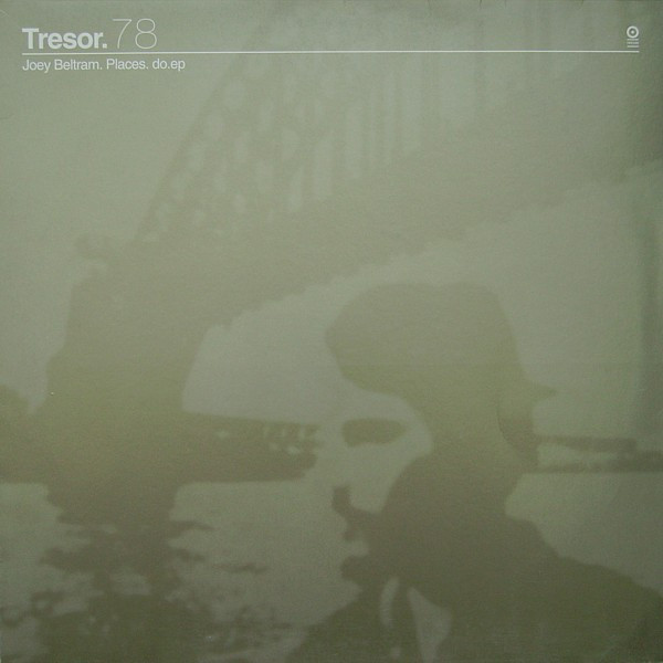 Joey Beltram - Places | Tresor (Tresor 78)