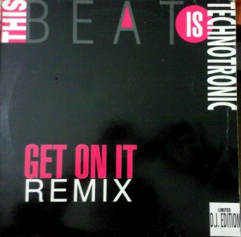 This Beat Is Technotronic (Get It On Remix)
