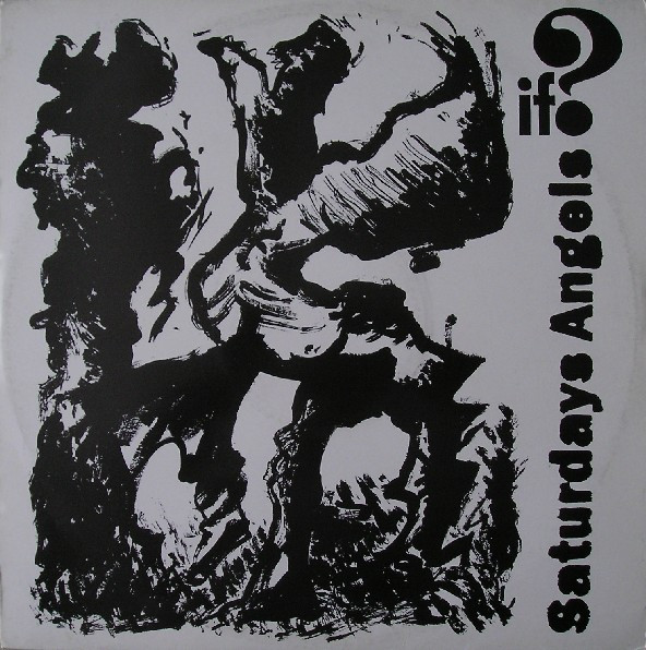 If? - Saturdays Angels | Brainiak Records (BROO 1) - main If? - Saturdays Angels | Brainiak Records (BROO 1) - main