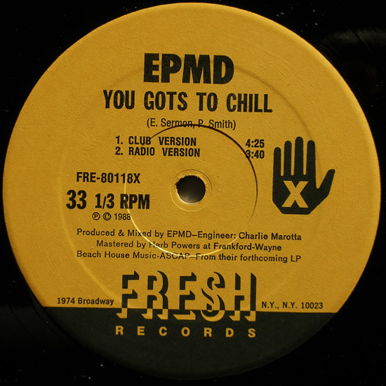 EPMD - You Gots To Chill | Fresh Records (FRE-80118) - 3