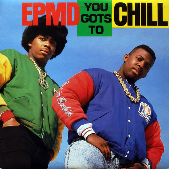 EPMD - You Gots To Chill | Fresh Records (FRE-80118) EPMD - You Gots To Chill | Fresh Records (FRE-80118)