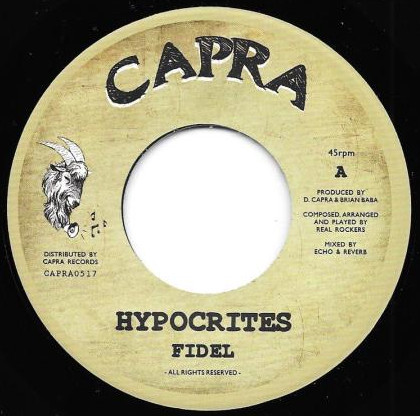 Fidel / Real Rockers - Hypocrites | Capra Records (CAPRA0517)
