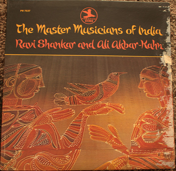 Ravi Shankar and Ali Akbar-Kahn - The Master Musicians Of India | Prestige (PRST 7537)