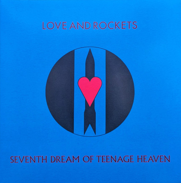 Love And Rockets - Seventh Dream Of Teenage Heaven | Beggars Banquet (BBQ 2249 LP2)