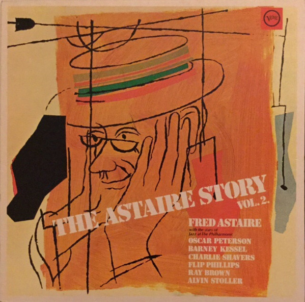 Fred Astaire - Oscar Peterson / Barney Kessel / Charlie Shavers / Flip Phillips / Ray Brown / Alvin Stoller - The Astaire Story Vol. 2 | Verve Records (2304 465) - main