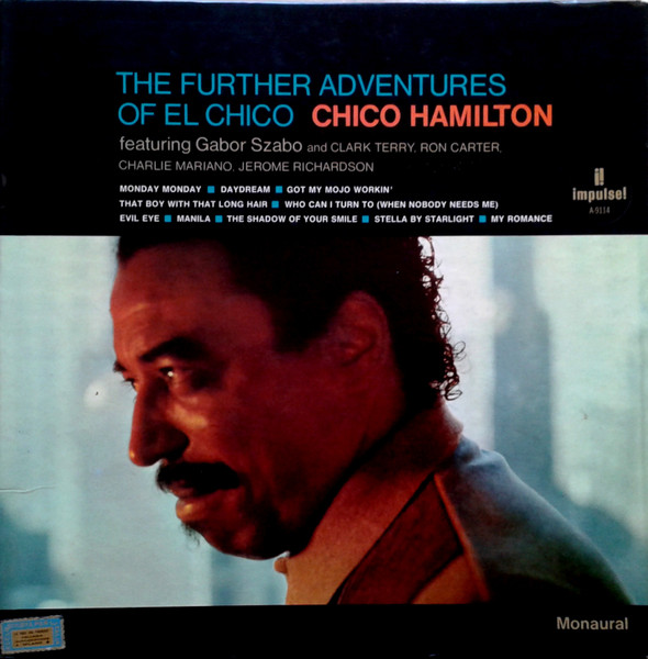 Chico Hamilton - The Further Adventures Of El Chico | Impulse! (A-9114) - main