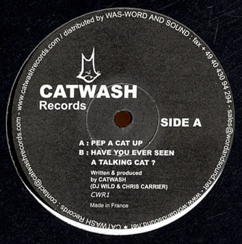 Catwash - Pep A Cat Up / Have You Ever Seen A Talking Cat ? | Catwash Records (CWR1)