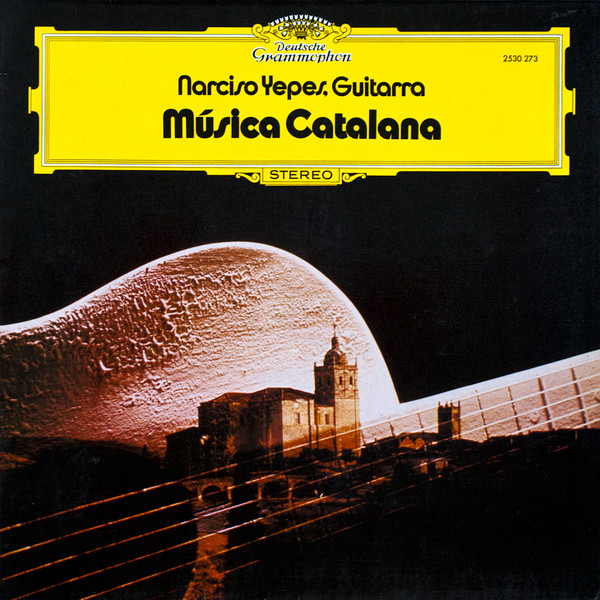Narciso Yepes - Música Catalana | Deutsche Grammophon (2530 273) Narciso Yepes - Música Catalana | Deutsche Grammophon (2530 273)
