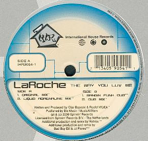 LaRoche - The Way You Luv Me | International House Records (IHR 9054-1)