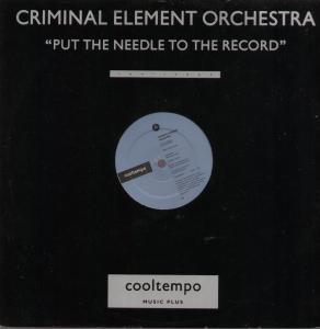 Criminal Element Orchestra - Put The Needle To The Record | Cooltempo (COOLX 150)