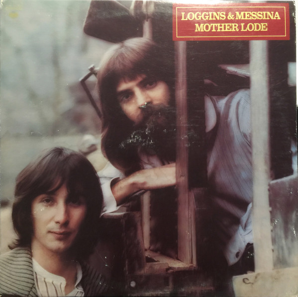 Loggins And Messina - Mother Lode | Columbia (PC 33175)