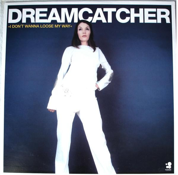 Dreamcatcher - I Don't Wanna Lose My Way | Kosmo Records (KOS 2025)