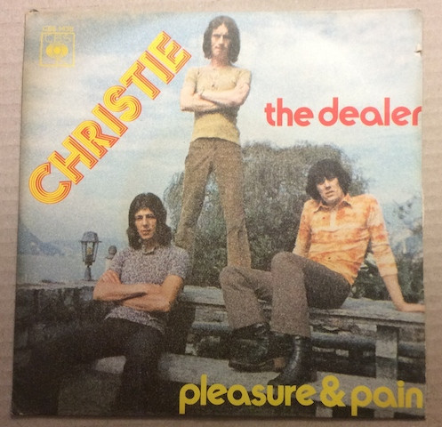 Christie - The Dealer (Down And Losin') / Pleasure & Pain | CBS (CBS 1438) Christie - The Dealer (Down And Losin') / Pleasure & Pain | CBS (CBS 1438)
