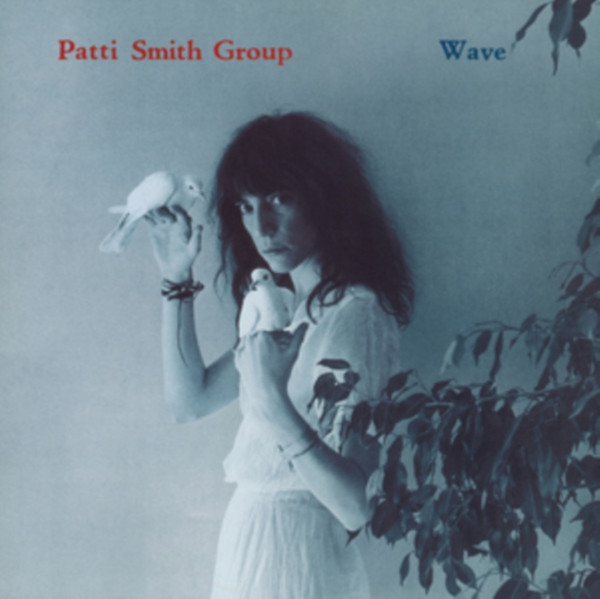 Patti Smith Group - Wave | Arista (88985438491)