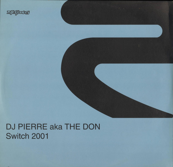DJ Pierre  &  The Don - Switch 2001 | Rise (RISE 129)