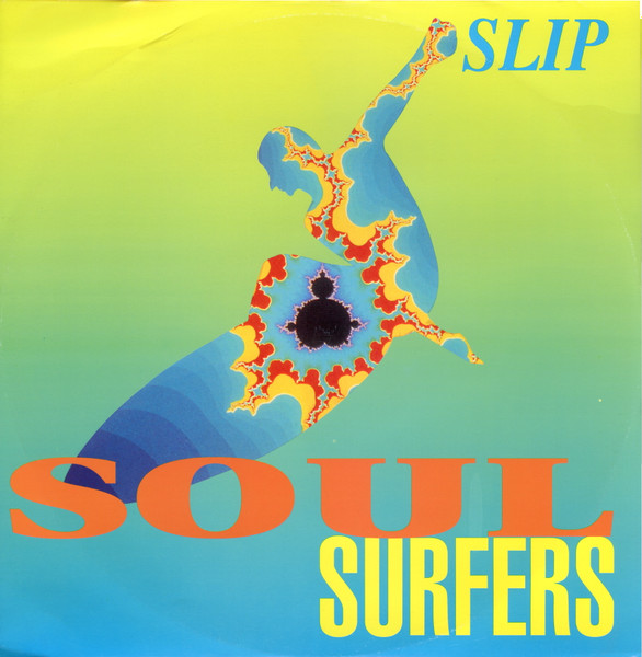 Soul Surfers - Slip | 23rd Precinct Recordings Ltd (THIRD 1T)