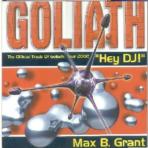 Max B. Grant - Hey DJ! | Goliath Records (GOL 02)