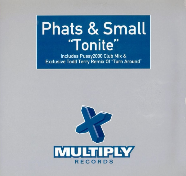 Phats & Small - Tonite | Multiply Records (TMULTY57)